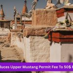 Nepal Introduces Upper Mustang Permit Fee to 50 Dollar.