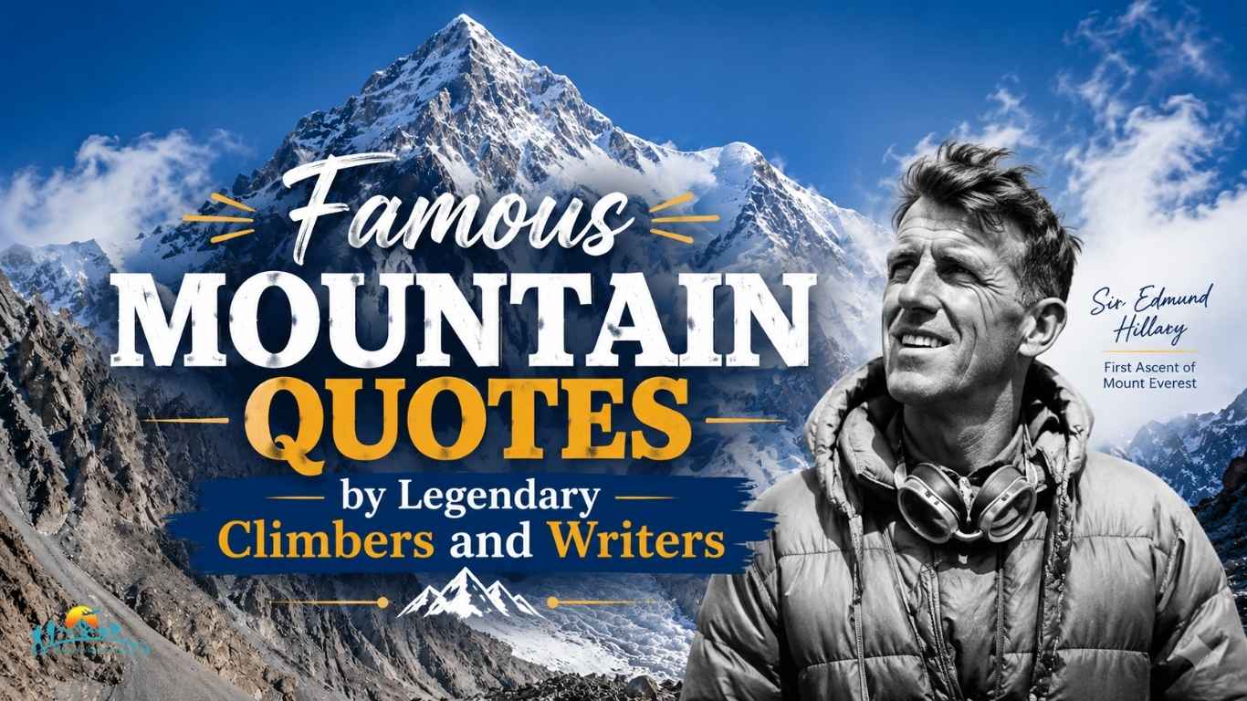 Famous Mountain Quotes by Legendary Climbers and Writers