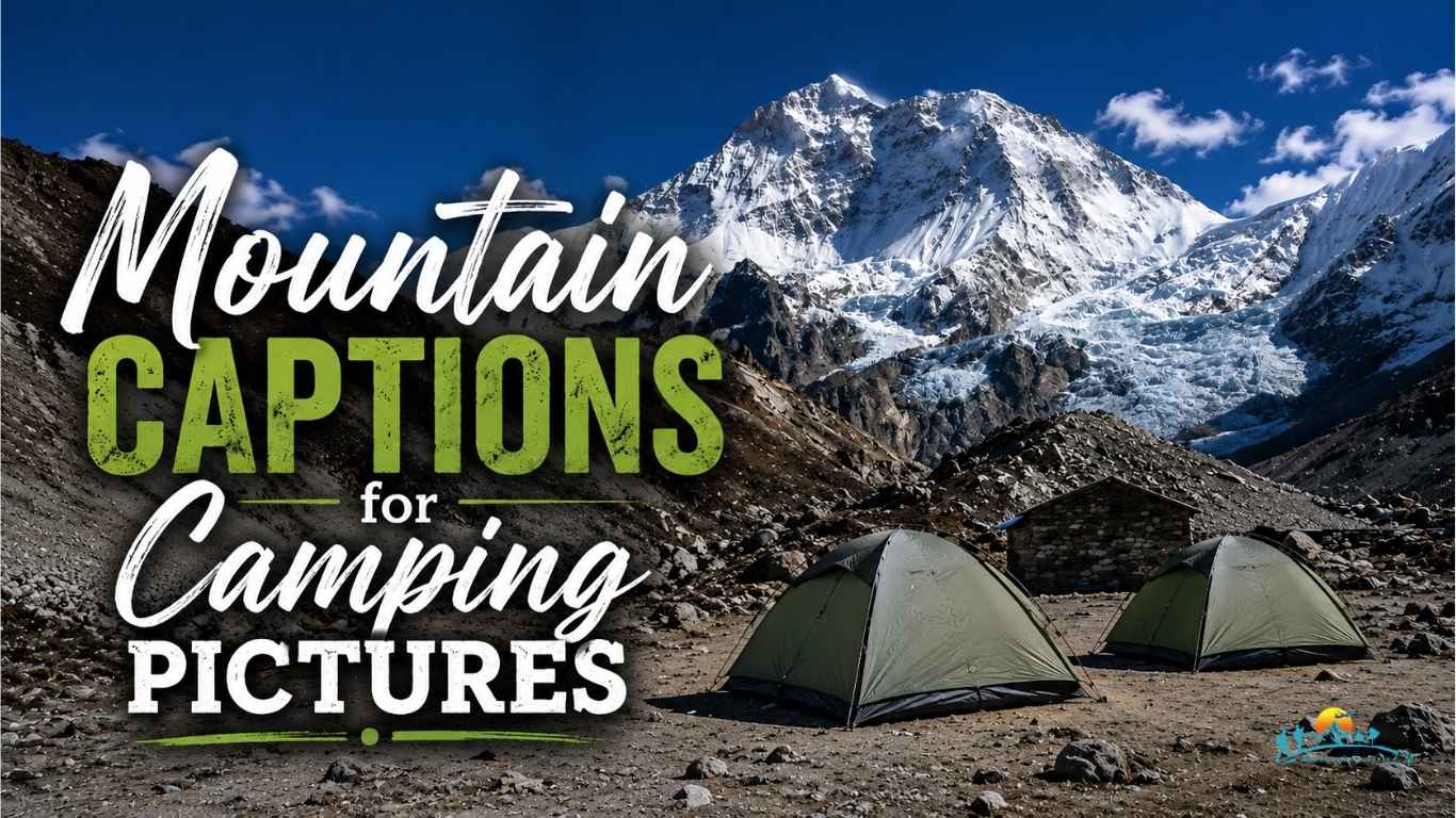 Mountain Captions for Camping Pictures